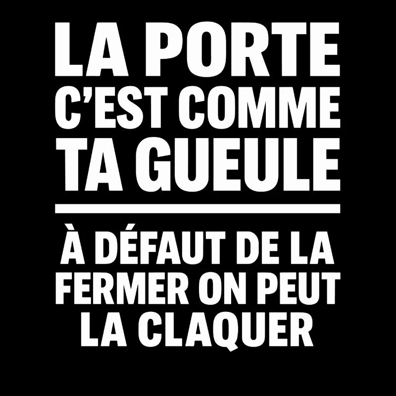 La Porte C’est Comme Ta Gueule Punchline Drôle