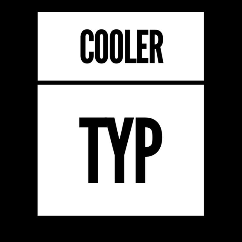 Cooler Typ Lustiger Spruch
