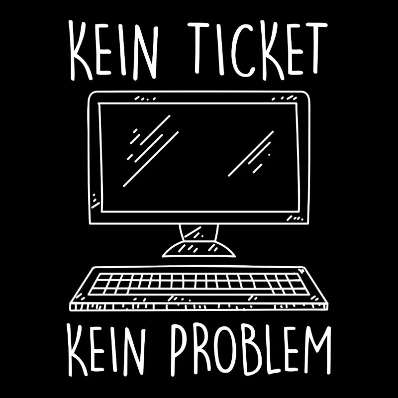 Support IT PAS DE TICKET PAS DE PROBLÈME Drôle