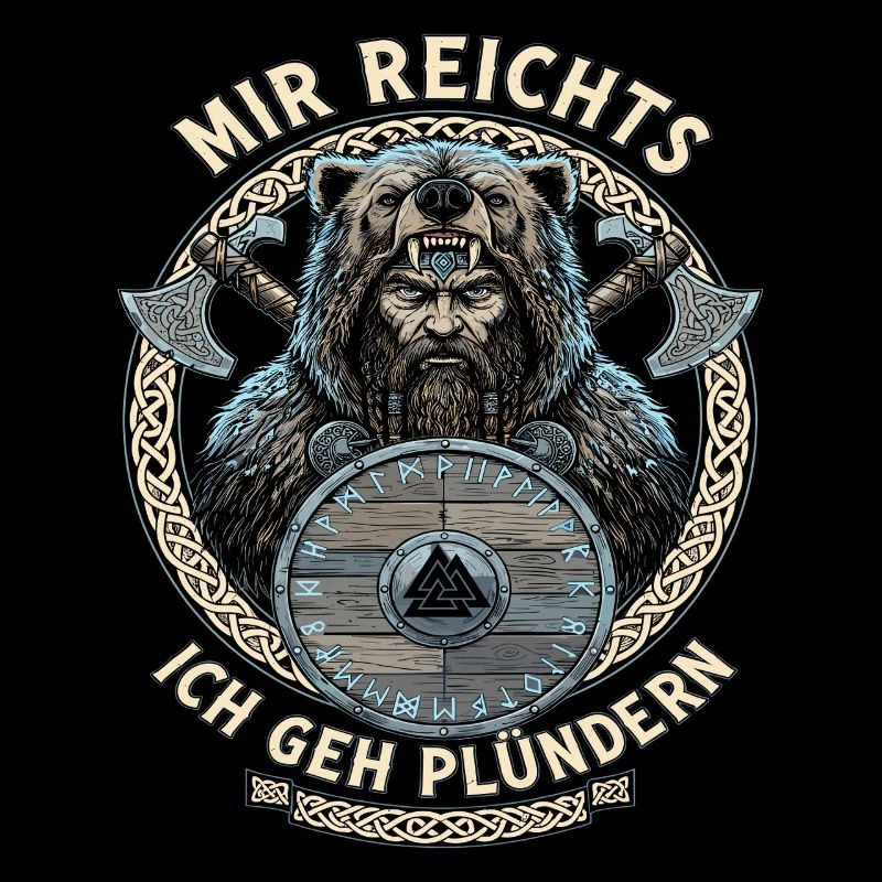 Wikinger Spruch Mir Reichts Ich Geh Plündern