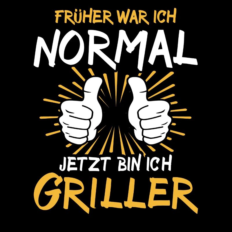 Griller Spruch