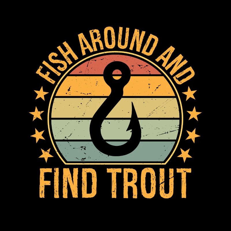 Fish Around and Find Trout 