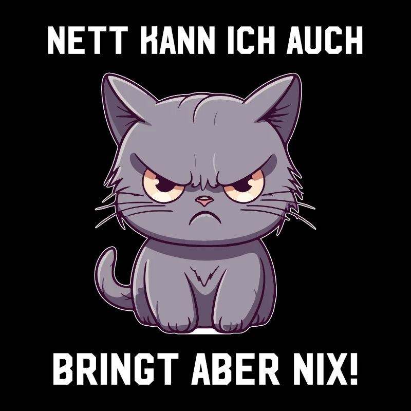 Funny cat nice I can also bring but nothing