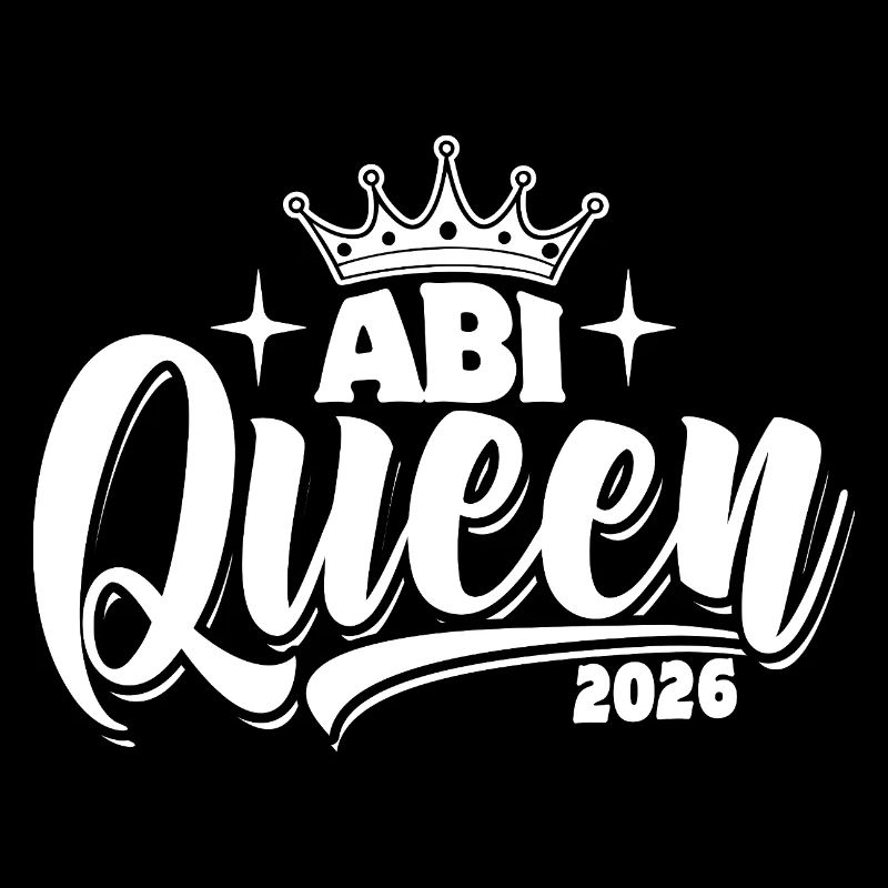Abi Queen 2026 - Abitur - Spruch