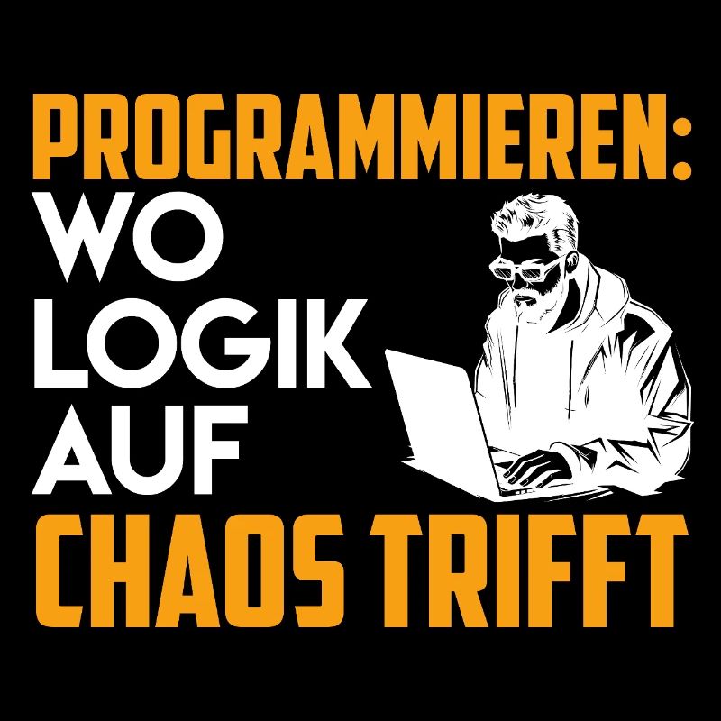 PROGRAMMING WHERE LOGIC MEETS CHAOS Funny
