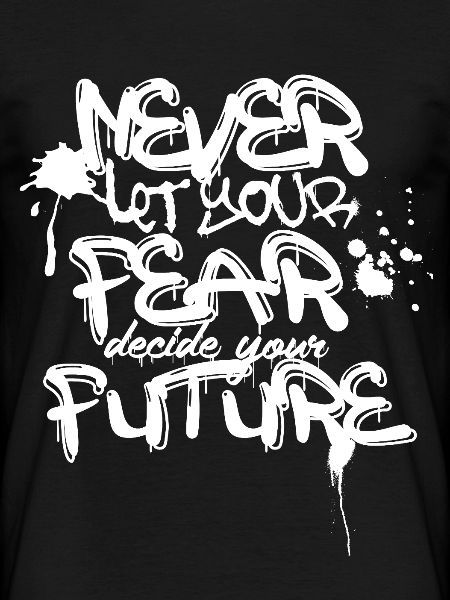 Never Fear Future Graffiti Quote