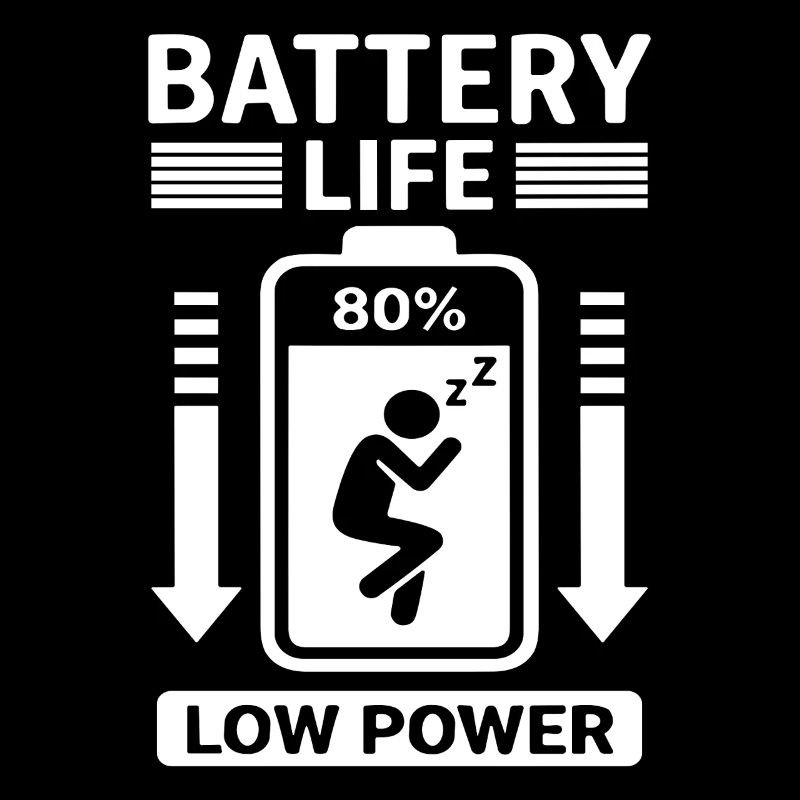 Battery Life Low Power Humor Battery Empty