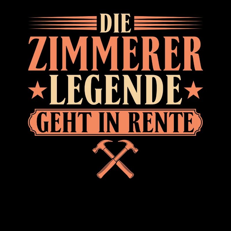 Zimmerer Legende im Ruhestand - Geschenk Rente