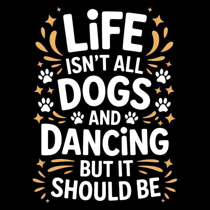 Dancing Saying Dog Dance Funny Dancing Gift