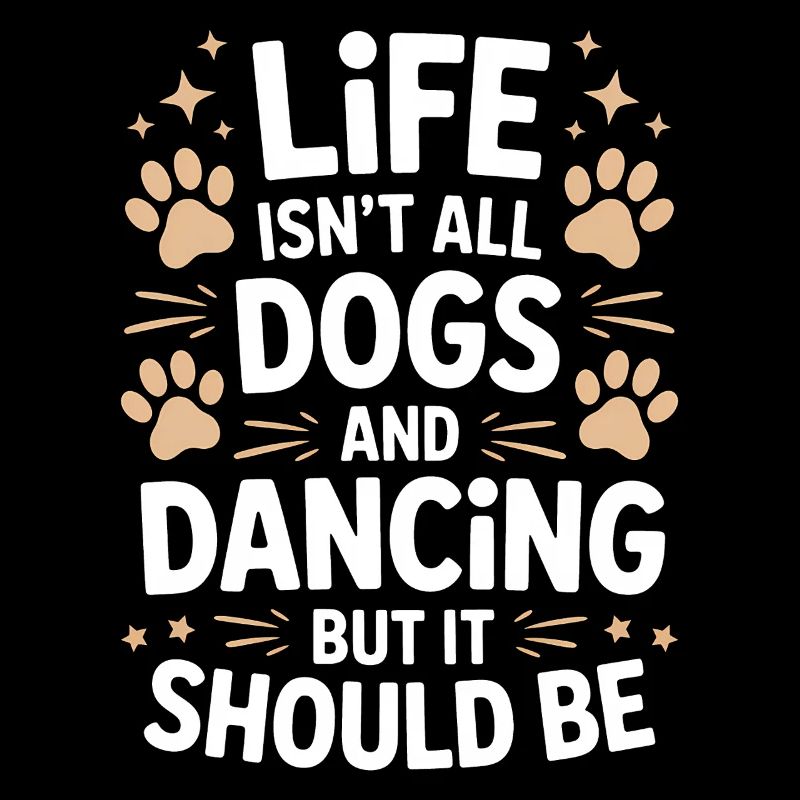 Dancing Saying Dog Dance Funny Dancing Gift