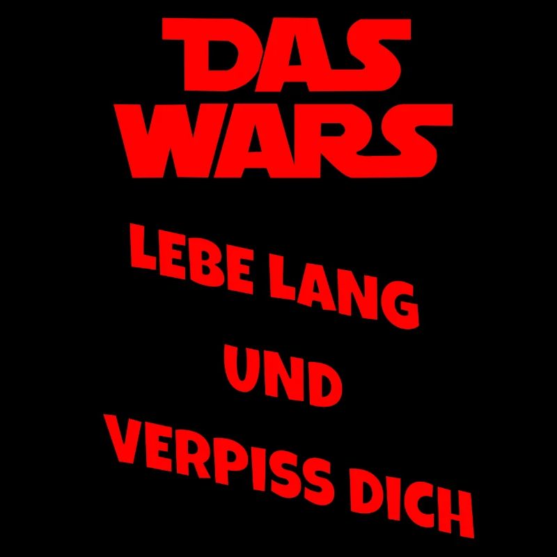 Lebe lang und Verpiss dich