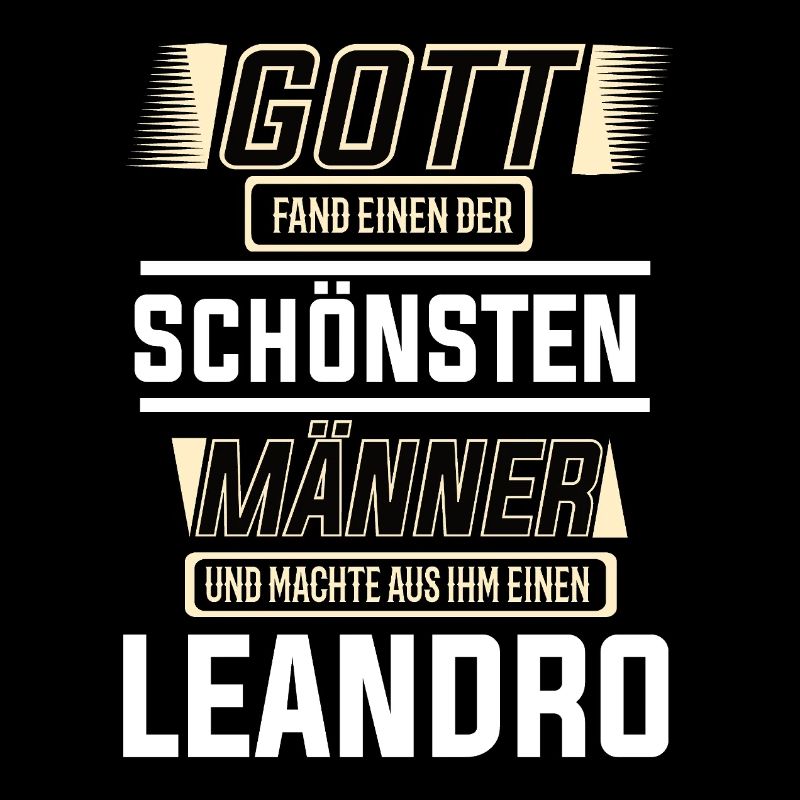 Leandro der schönste Mann von Gott geformt Design