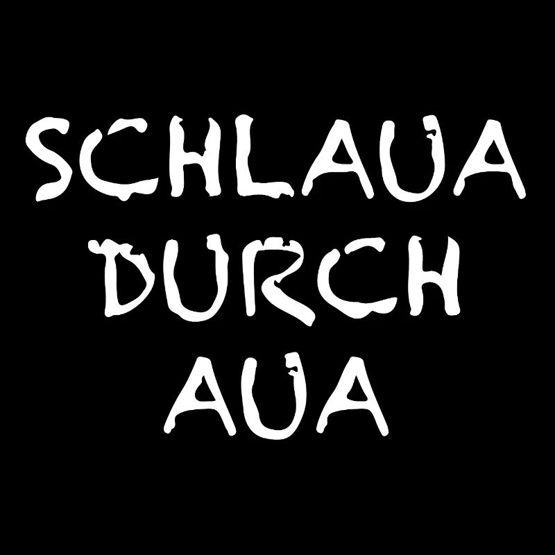 Schlaua durch Aua