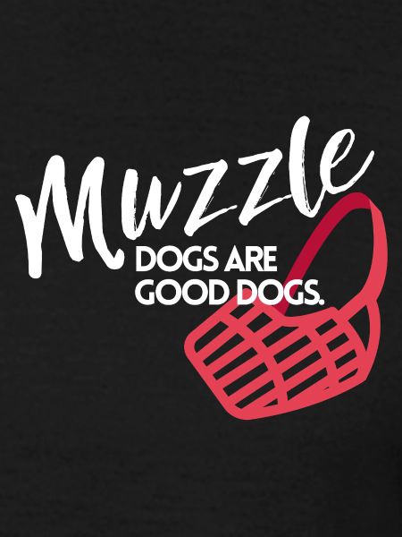 Muzzle dogs are good dogs