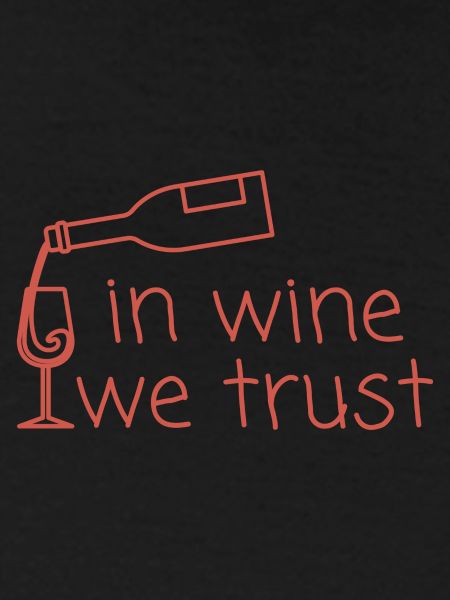In wine we trust