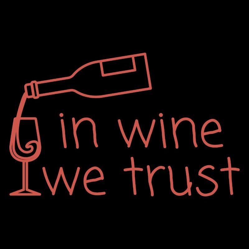 Dans le vin, nous avons confiance