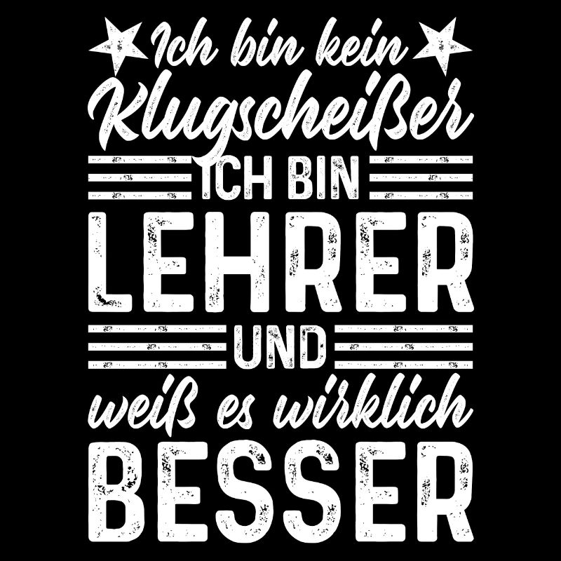 Lehrer lustige Sprüche - Ich bin kein Klugscheißer