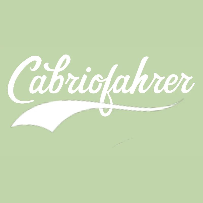 Cabriofahrer Statement coole Retro Schrift Cabrio