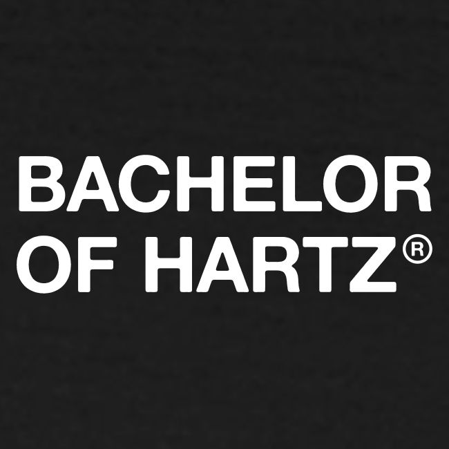 Bachelor of Hartz - das Original