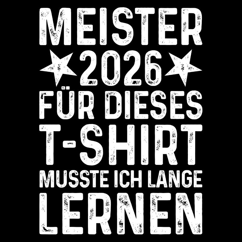 Master 2026 T-Shirt Saying Long Learning