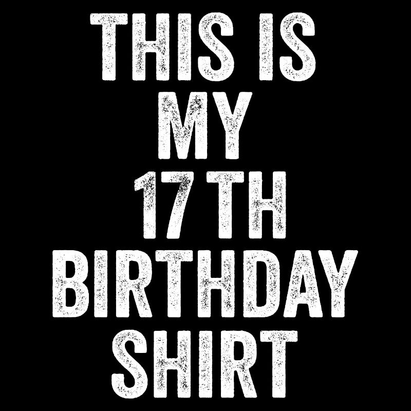 17. Geburtstag, 17. Geburtstagsgeschenk – 17. Geburtstagsgeschenk