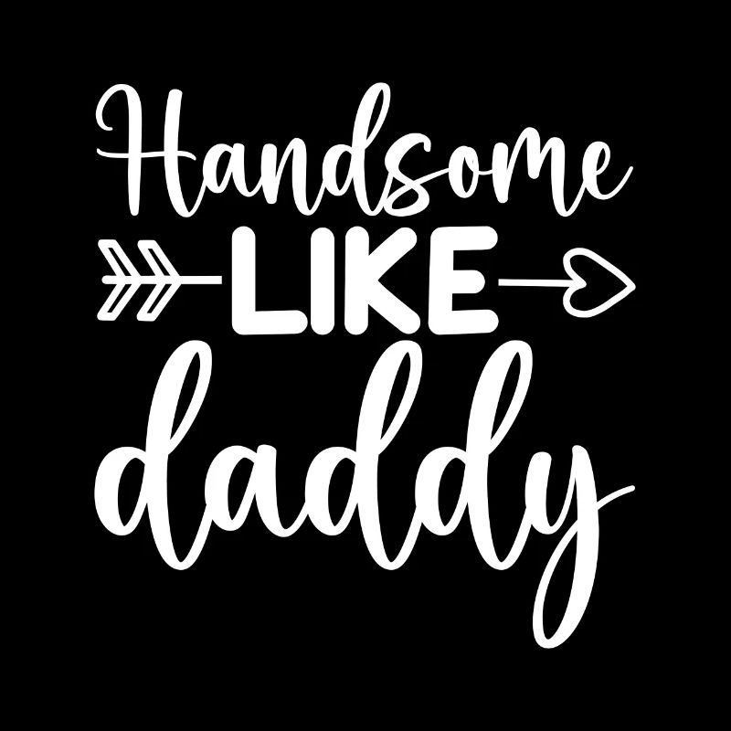 Handsome Like Daddy