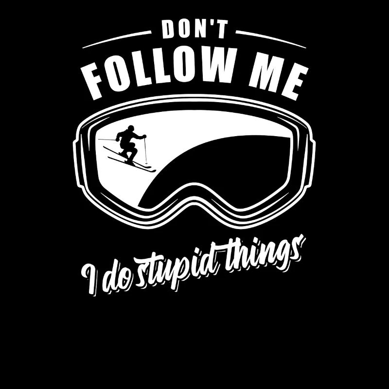 Ski - Don't follow me I do stupid things