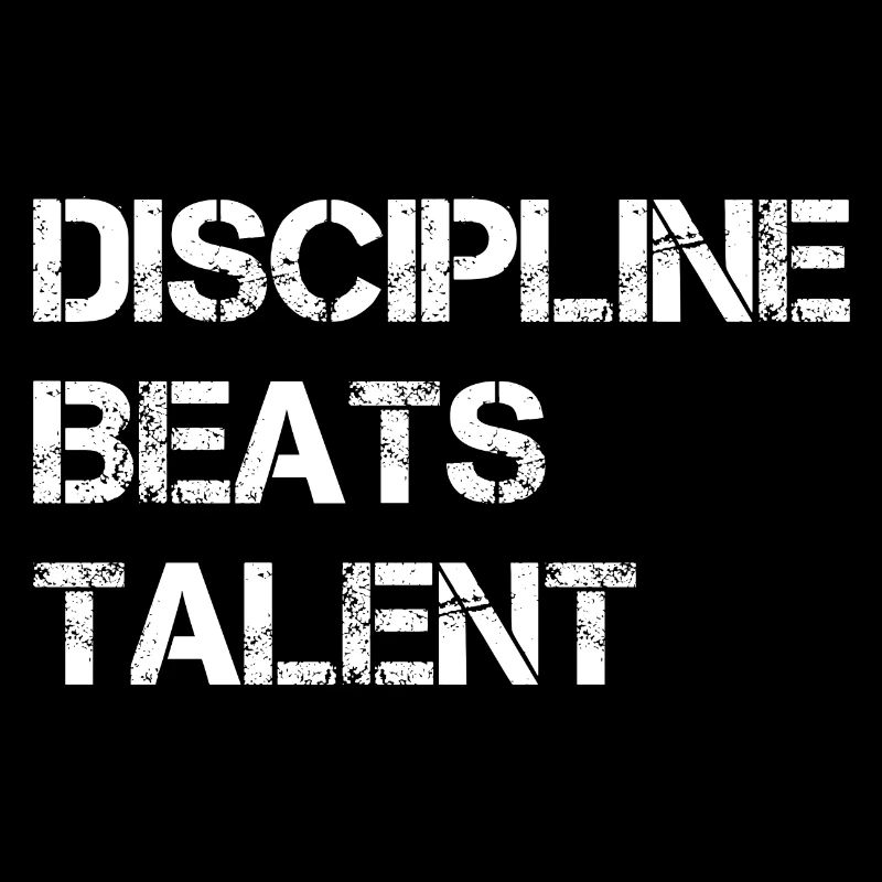 Discipline Beats Talent Motivation