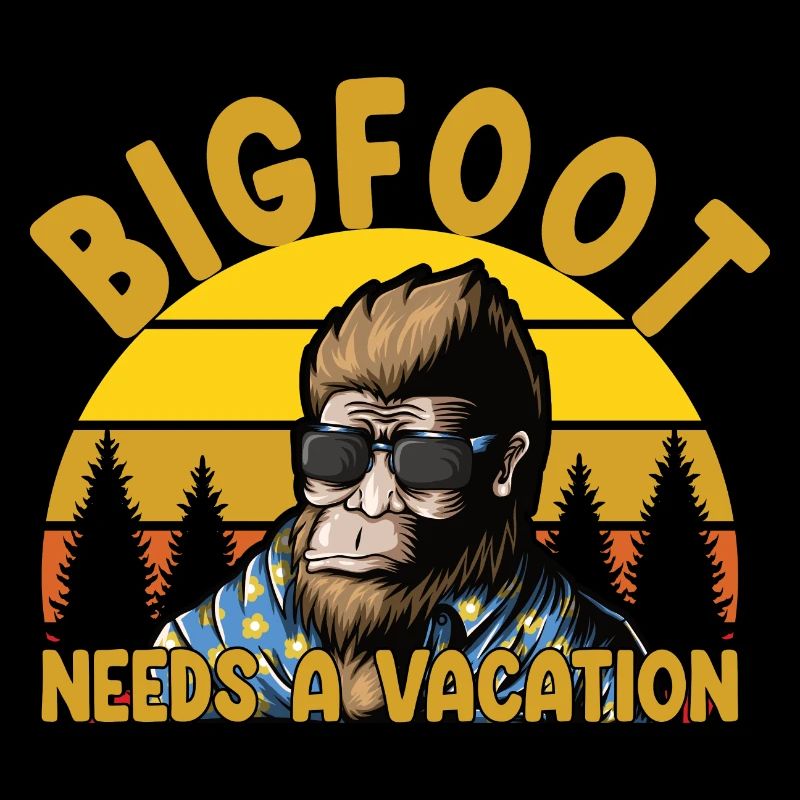 Bigfoot Needs A Vacation