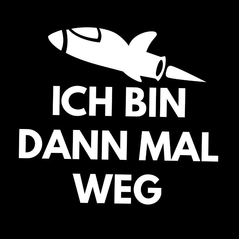 ICH BIN DANN MAL WEG