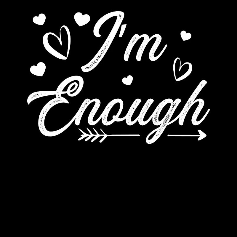 I'm Enough | Self Care