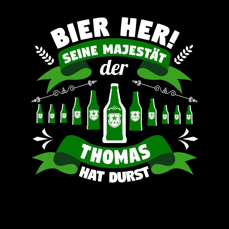 Thomas - Bier her! Majestät Thomas hat Durst!