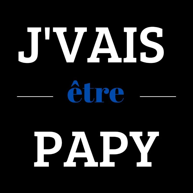 Je vais être papy