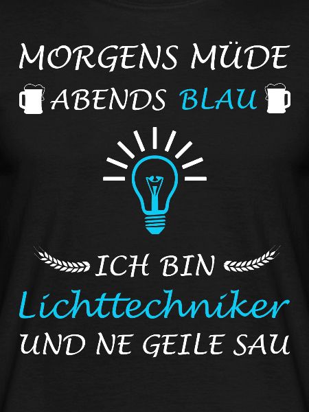 Lichttechniker Lichttechnik Spruch Lichtdesigner