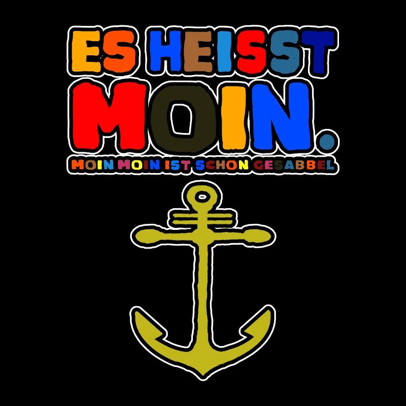 Es heisst Moin Moin Moin ist schon Gesabbel