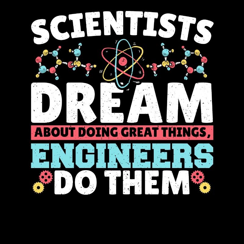Scientists Dream About Doing Great Things