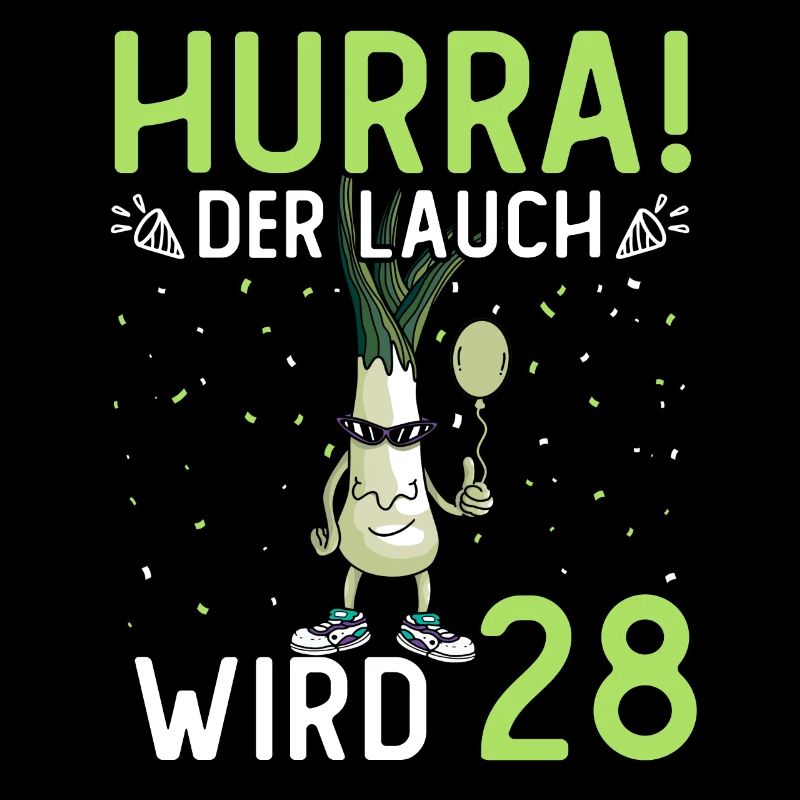 Hurra der Lauch wird 28