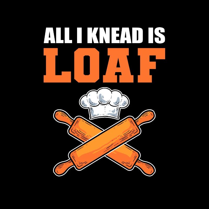 All I Knead Is Loaf Bread Making Bread Baking