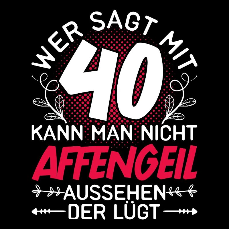 Vierzigster Geburtstag 40 Geschenk Damen
