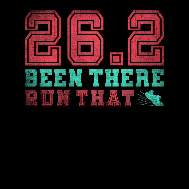 26.2 Been There Run That - Full Marathon Runner