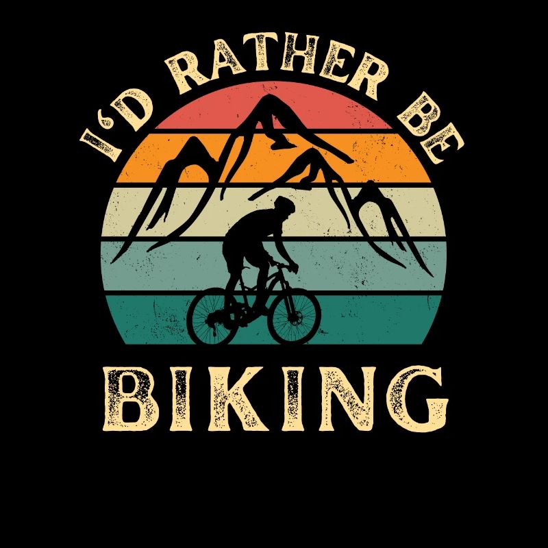 I'd rather be biking. Cycling mountain biking.
