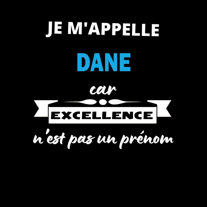 Je m'appelle excellence Dane