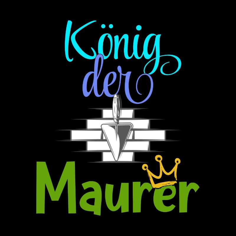König der Maurer Baustelle Handwerker Mauer