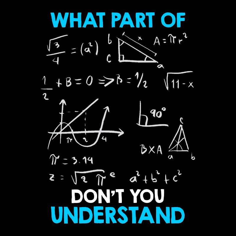 Welchen Teil von Mathematik verstehst du nicht?