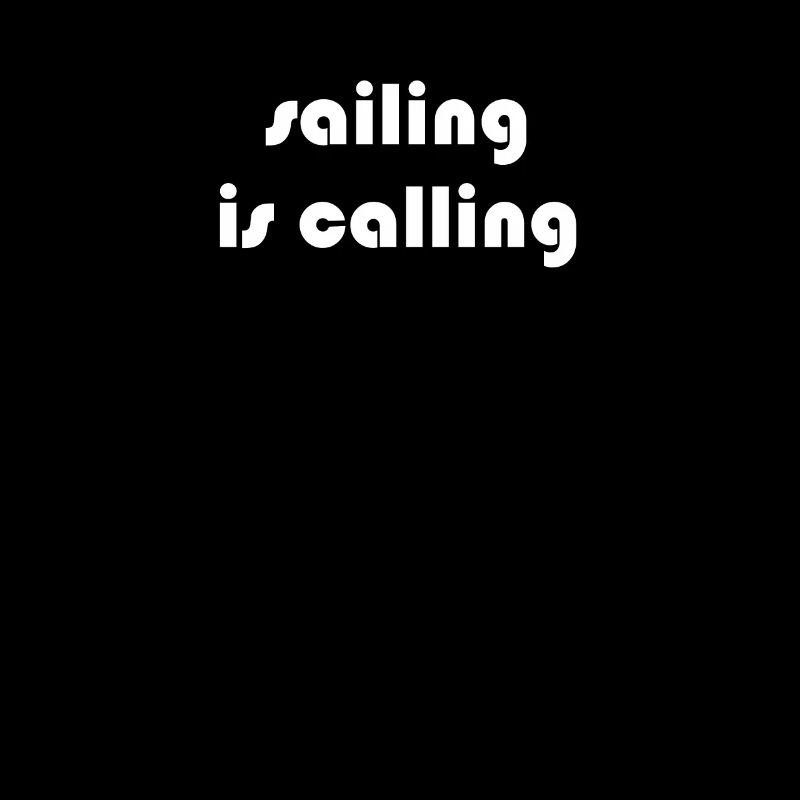 Sailing - sailing is calling