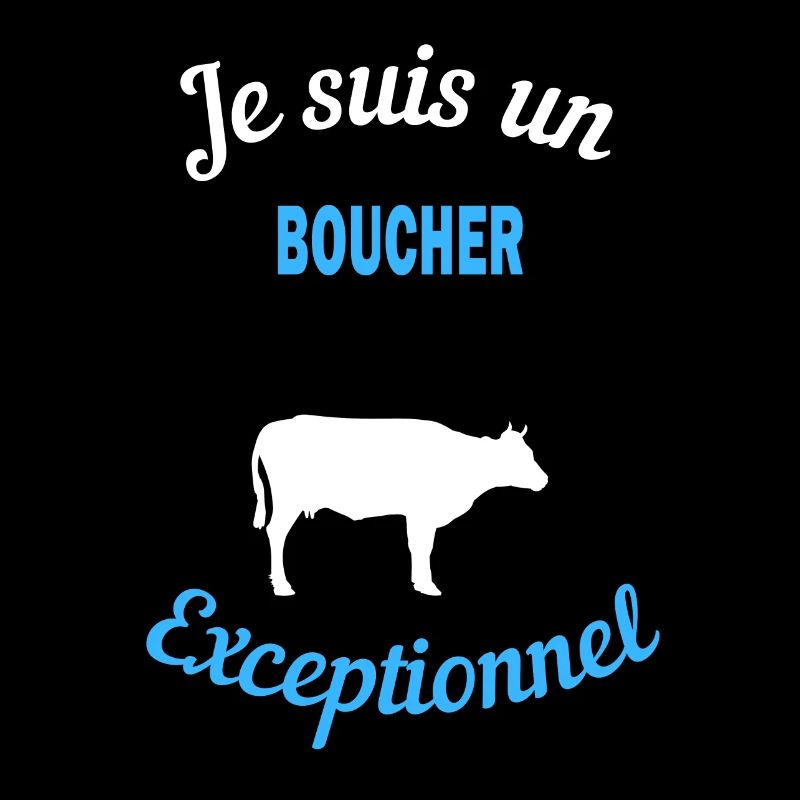 Je suis un Exceptionnel boucher