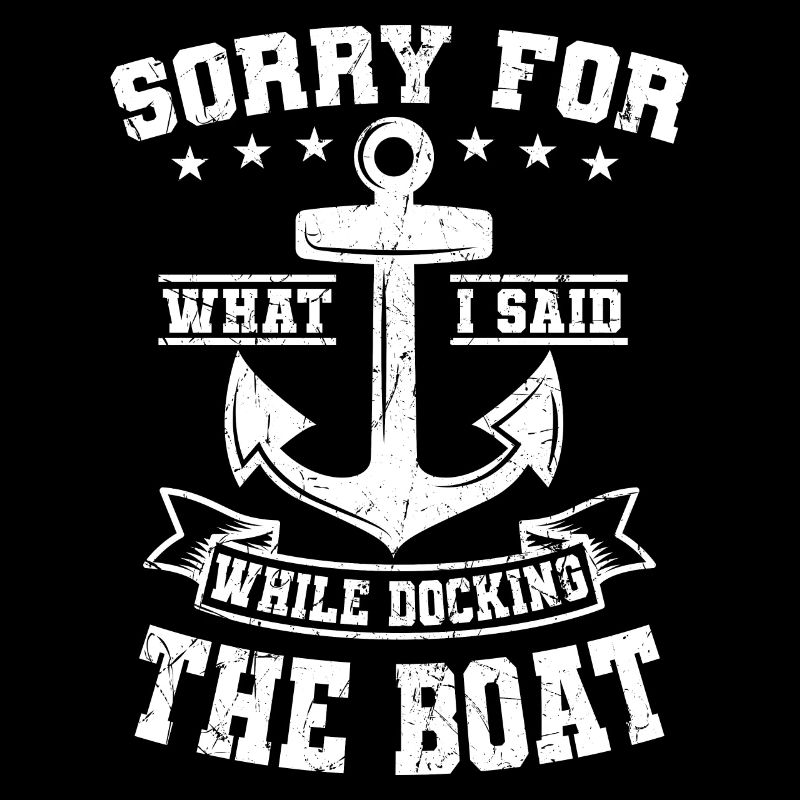 Sorry For What I Said While Docking Boot Anchor