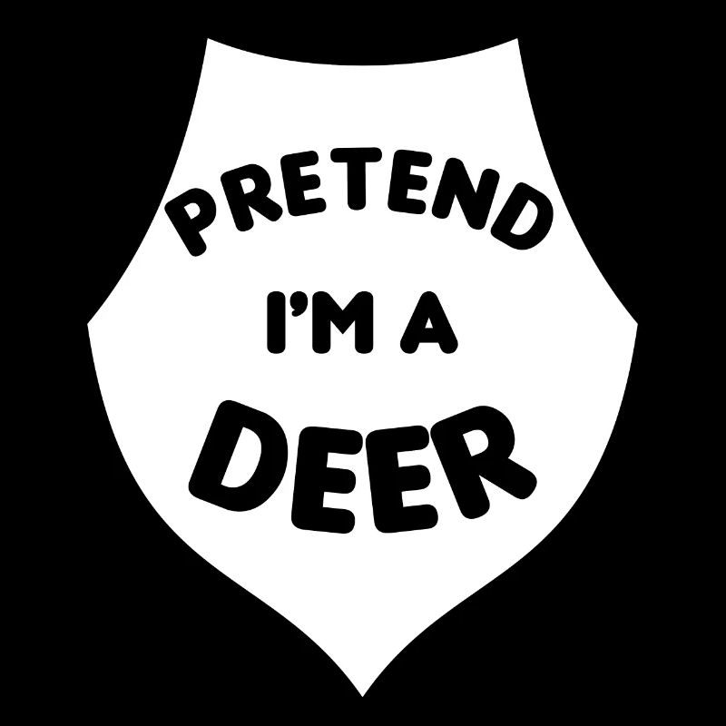 Pretend I'm a Deer Tu so als wäre ich ein Hirsch