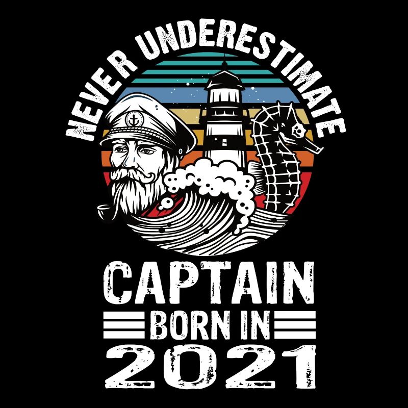 Never Underestimate Captain born in 2021
