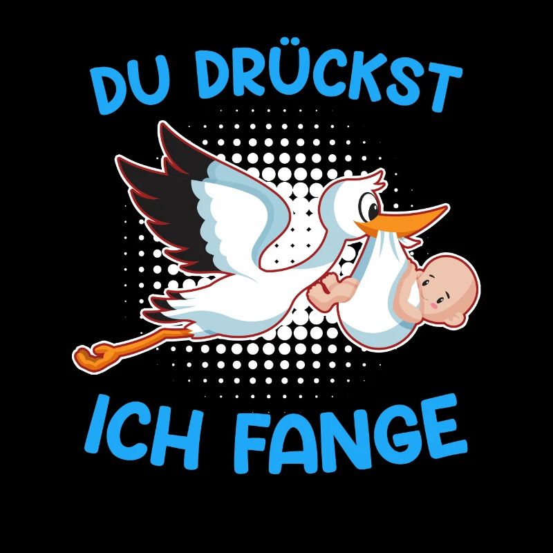 Du drückst ich fange Ich bin eine Hebamme
